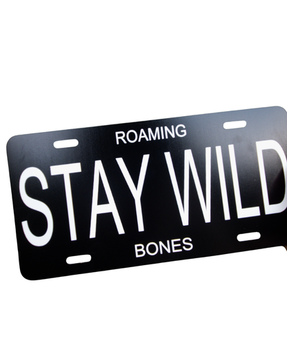 Stay Wild Car Plate